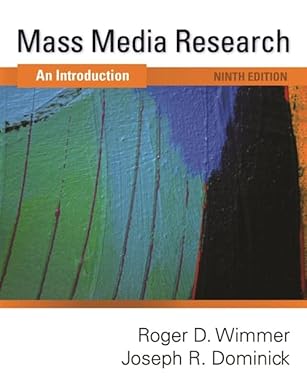 Mass Media Research: An Introduction by Roger D. Wimmer | Cengage Learning