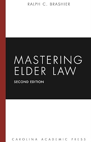 Mastering Elder Law (Mastering Series) by Ralph Brashier | Carolina Academic Press