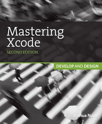 Mastering Xcode: Develop and Design by Maurice Kelly | Peachpit Pr; 2nd edition