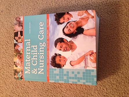 Maternal & Child Nursing Care (3rd Edition) by Marcia London | Pearson