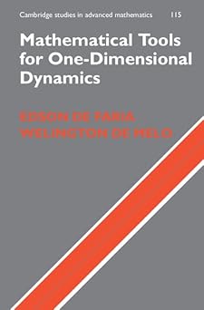 Mathematical Tools for One-Dimensional Dynamics (Cambridge Studies in Advanced Mathematics, Series Number 115) by Edson de de Faria | Cambridge University Press; 1st edition