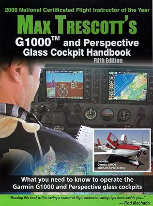 MAX TRESCOTT'S G1000 GLASS COCKPIT... by Max Trescott | Glass Cockpit Publishing