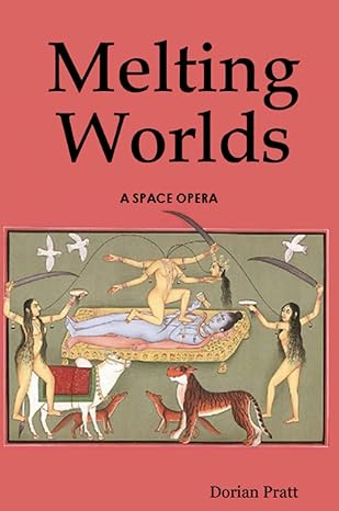 Melting Worlds by Dorian Pratt | Transgressive Publishing; null edition