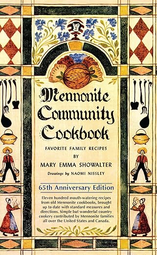 Mennonite Community Cookbook: Favorite Family Recipes by Mary Emma Showalter | Herald Press