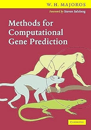 Methods for Computational Gene Prediction by William H. Majoros | Cambridge University Press; 1st edition