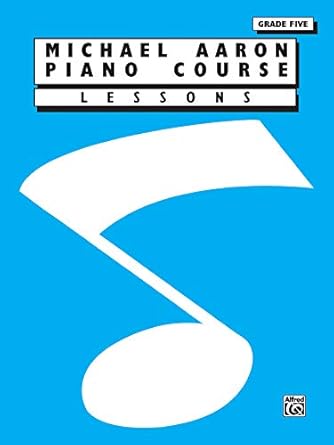 Michael Aaron Piano Course Lessons: Grade 5 by Michael Aaron | Alfred Music