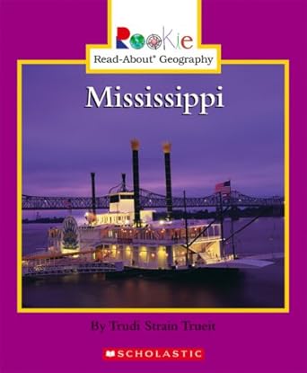 Mississippi (Rookie Read-About Geography) by Trudi Strain Trueit | Childrens Pr
