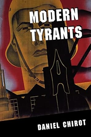 Modern Tyrants by Daniel Chirot | Princeton University Press