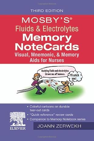 Mosby's Fluids & Electrolytes Memory NoteCards: Visual, Mnemonic, and Memory Aids for Nurses by JoAnn Zerwekh EdD  MSN  RN | Mosby