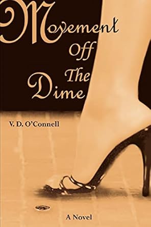 Movement Off The Dime by Vincent O' Connell | iUniverse; 0 edition