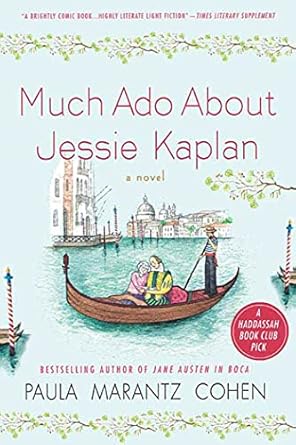 Much Ado About Jessie Kaplan: A Novel by Paula Marantz Cohen | St. Martin's Griffin; First Edition