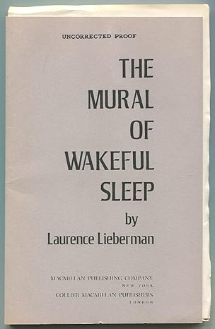 Mural of Wakeful Sleep by Laurence Lieberman | Macmillan Pub Co; First Edition