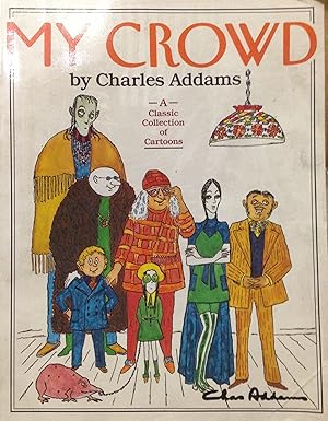 My Crowd by Charles Addams | Fireside