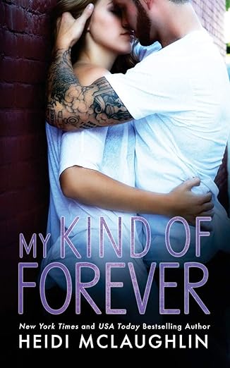 My Kind of Forever (The Beaumont Series) by Heidi McLaughlin | Heidi McLaughlin
