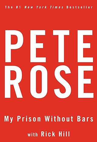 My Prison Without Bars by Pete Rose | Rodale Books
