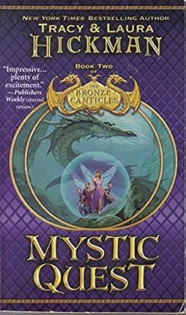 Mystic Quest (Bronze Canticles, Book 2) by Tracy Hickman | Grand Central Publishing; reprint edition