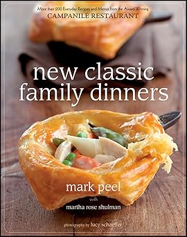 New Classic Family Dinners by Mark Peel | Houghton Mifflin Harcourt; 1st edition