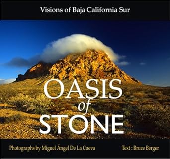 Oasis of Stone: Visions of Baja California Sur by Bruce Berger | Sunbelt Publications; 1st edition