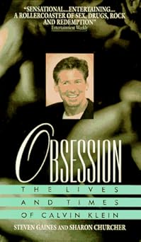Obsession: The Lives and Times of Calvin Klein by Steven Gaines | Avon Books; First Edition