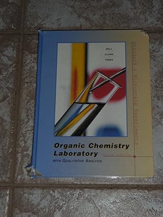 Organic Chemistry Laboratory: Standard and Microscale Experiments by Charles E. Bell | Cengage Learning