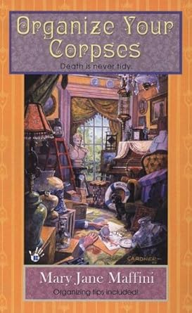 Organize Your Corpses (A Charlotte Adams Mystery) by Mary Jane Maffini | Berkley; Reprint edition
