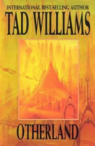Otherland Volume 1: City Of Golden Shadow by Tad Williams | Daw Books; First Edition