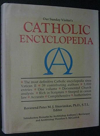 Our Sunday Visitor's Catholic Encyclopedia by Peter M. J. Stravinskas | Our Sunday Visitor; First Edition