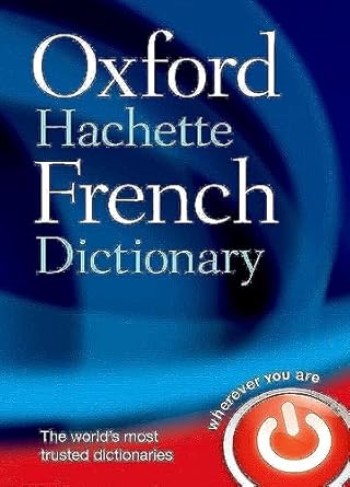 Oxford-Hachette French Dictionary by Oxford Languages | Oxford University Press