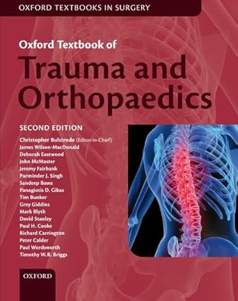 Oxford Textbook of Trauma and Orthopaedics Online by Prof Christopher Bulstrode | Oxford University Press; 2nd edition