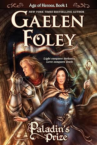 Paladin's Prize (Age of Heroes, Book 1) (The Age of Heroes) by Gaelen Foley | Gaelen Foley