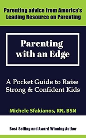 Parenting with an Edge: A Pocket Guide to Raise Strong & Confident Kids by Michele Sfakianos | Open Pages Publishing, LLC