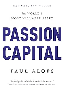 Passion Capital: The World's Most Valuable Asset by Paul Alofs | Signal