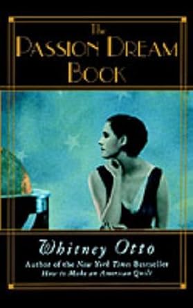 Passion Dream Book, The by Whitney Otto | HarpPeren; Reprint edition