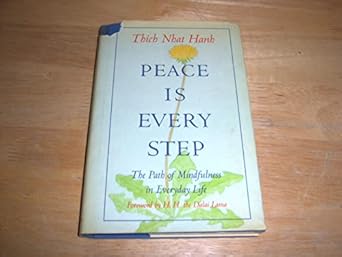 Peace is Every Step: The Path of Mindfulness in Everyday Life by Thich Nhat Hanh | Bantam