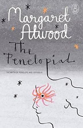 Penelopiad: The Myth of Penelope and Odysseus (The Myths) by Margaret Atwood | Canongate U.S.