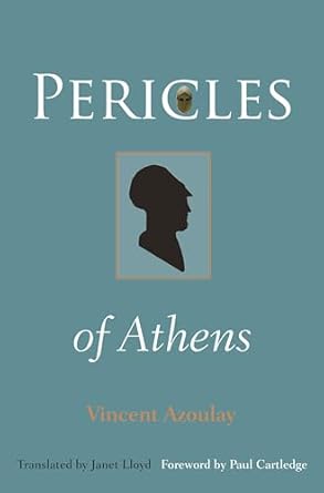 Pericles of Athens by Vincent Azoulay | Princeton University Press; Translation edition