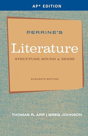 Perrine’s Literature: Structure, Sound & Sense (AP Edition) by Thomas R. Arp | Wadsworth Publishing