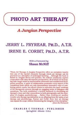 Photo Art Therapy: A Jungian Perspective by Jerry L. Fryrear | Charles C Thomas Pub Ltd; 1st edition