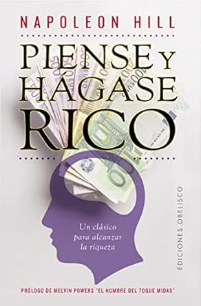 Piense y hágase rico (Spanish Edition) by NAPOLEON HILL | EDICIONES OBELISCO S.L.
