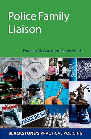 Police Family Liaison (Blackstone's Practical Policing) by Duncan McGarry | Blackstone Press; 1st edition