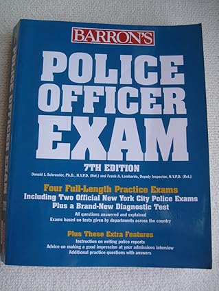 Police Officer Exam (BARRON'S HOW TO PREPARE FOR THE POLICE OFFICER EXAMINATION) by Donald J. Schroeder Ph.D. | Barrons Educational Series