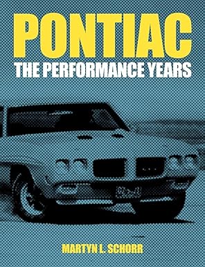 Pontiac: The Performance Years by Martyn L. Schorr | Stance & Speed