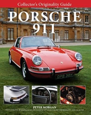 Porsche 911 (Collector's Originality Guide) by Peter Morgan | Motorbooks; Rev Upd edition