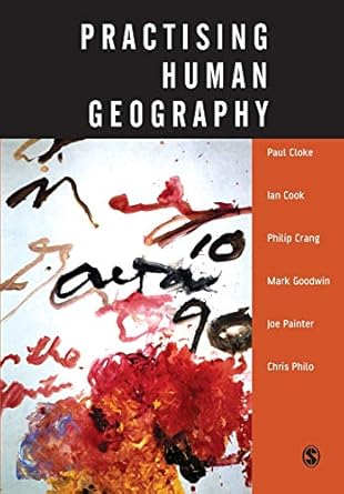 Practising Human Geography by Paul J Cloke | SAGE Publications Ltd; First Edition
