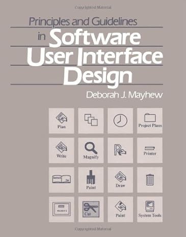 Principles and Guidelines in Software User Interface Design by Deborah J. Mayhew | Pearson; 1st edition