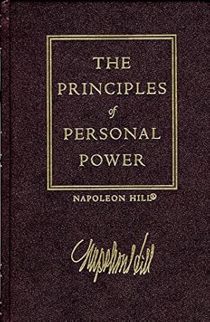 Principles of Personal Power: Initiative and Leadership, Imagination, Enthusiasm, Self-Control: 2 (The Law of Success) by Napoleon Hill | High Roads Media