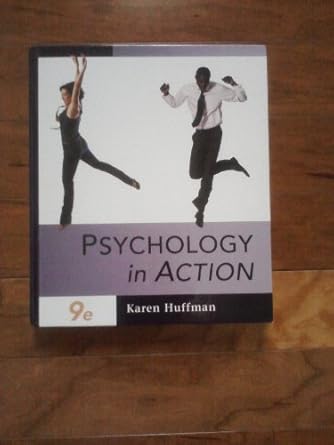 Psychology in Action by Karen Huffman | Wiley; 9th edition