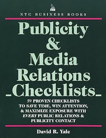Publicity & Media Relations Checklists by David R. Yale | McGraw Hill; 1st edition