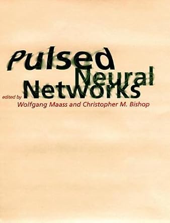 Pulsed Neural Networks by MIT Press | Bradford Books