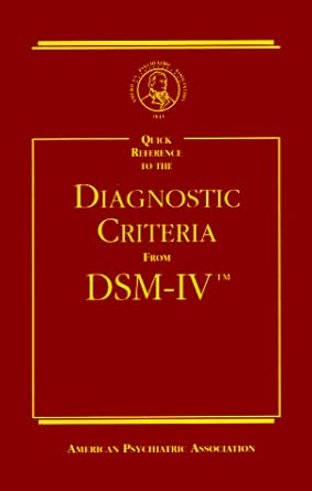 Quick Reference to the Diagnostic Criteria From DSM-IV by The American Psychiatric Association | Amer Psychiatric Pub